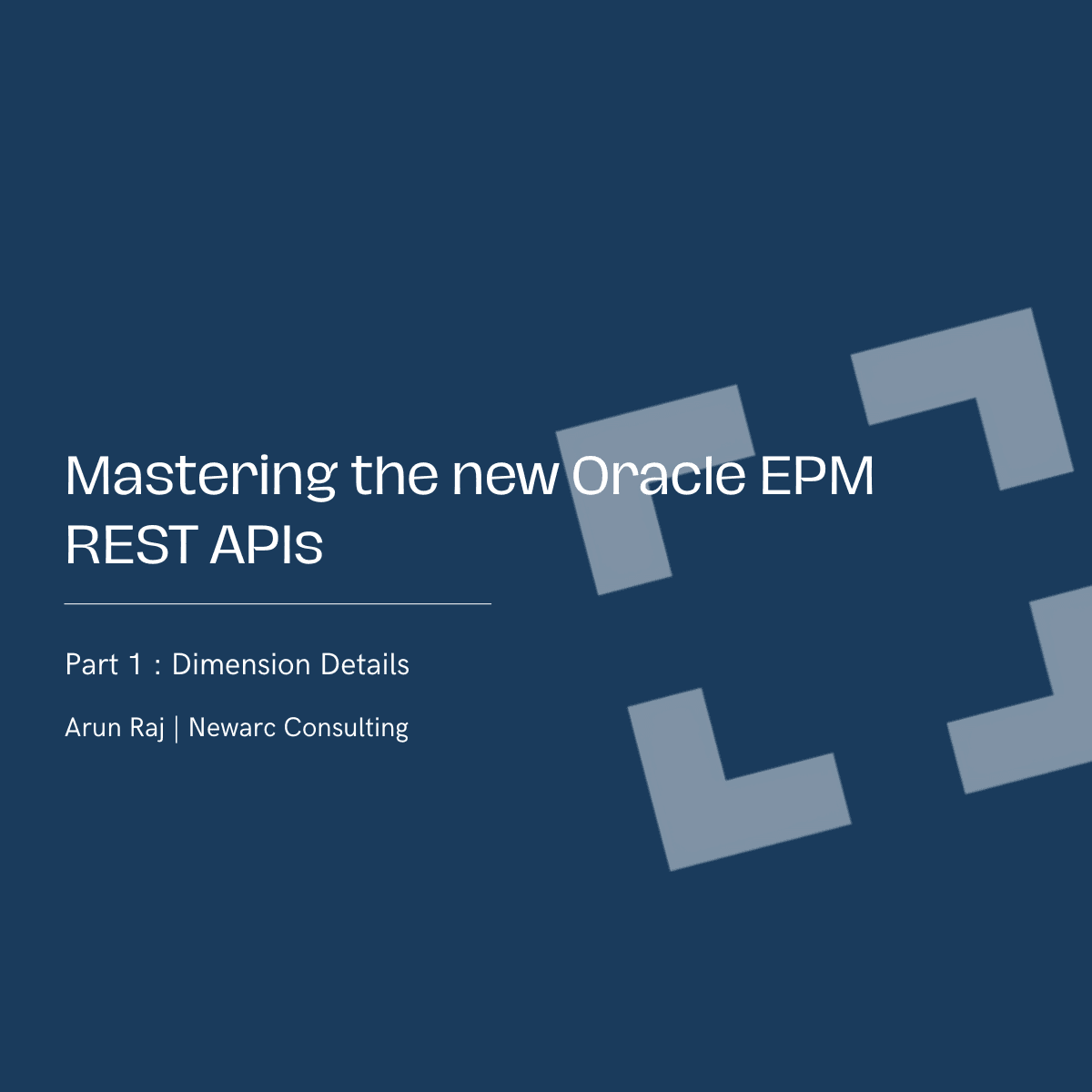 Latest Oracle EPM REST APIs: Part 1 Dimension Details
